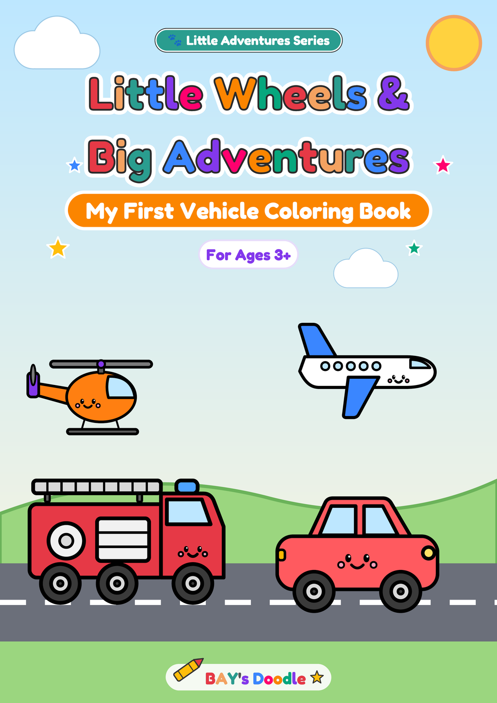 Little Wheels & Big Adventures – My First Vehicle Coloring Book (Ages 3+)