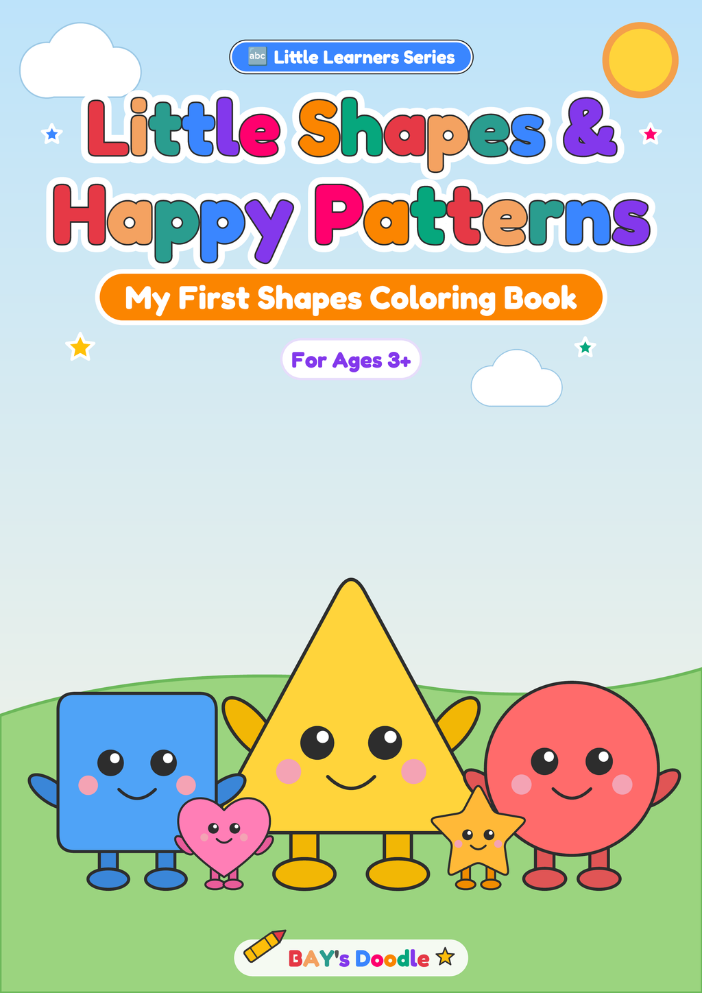 Little Shapes & Happy Patterns – My First Shapes Coloring Book (Ages 3+)